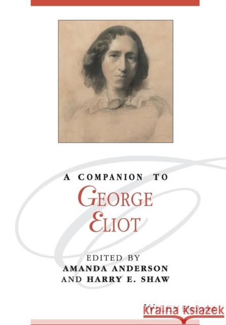 A Companion to George Eliot Anderson, A 9781119072478 John Wiley & Sons - książka