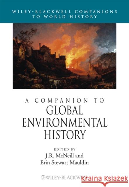 A Companion to Global Environmental History JR McNeill 9781444335347  - książka