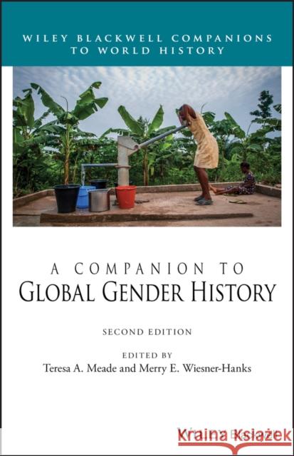 A Companion to Global Gender History Wiesner-Hanks, Merry E. 9781119535805 Wiley-Blackwell - książka