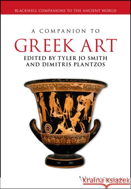 A Companion to Greek Art TJ Smith 9781119266815 John Wiley and Sons Ltd - książka