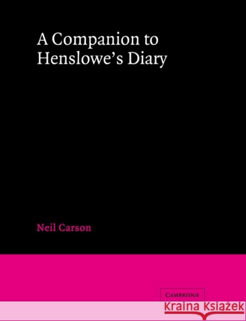 A Companion to Henslowe's Diary Neil Carson 9780521543460 Cambridge University Press - książka