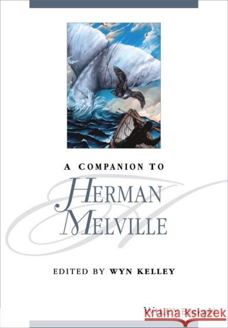 A Companion to Herman Melville  9781119045274 John Wiley & Sons - książka