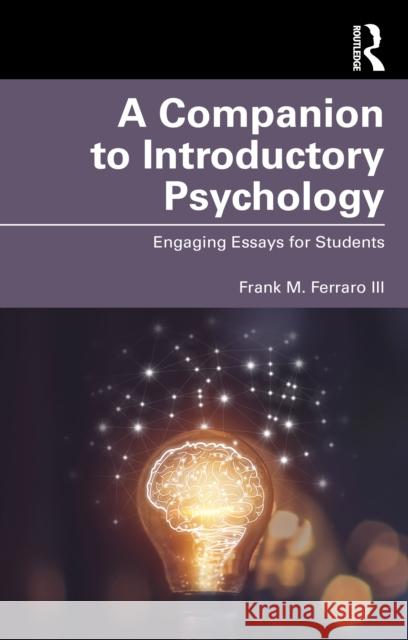 A Companion to Introductory Psychology: Engaging Essays for Students Frank M. (Midland University, USA) Ferraro III 9781032703121 Routledge - książka