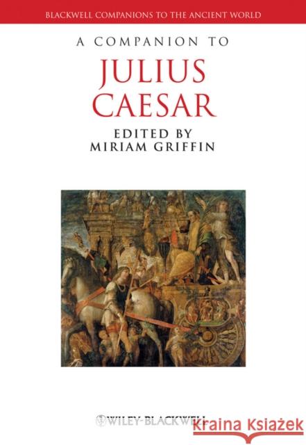 A Companion to Julius Caesar Miriam T. Griffin 9781405149235 Wiley-Blackwell - książka