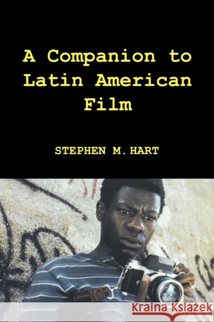 A Companion to Latin American Film Stephen M. Hart 9781855662100 Tamesis Books - książka