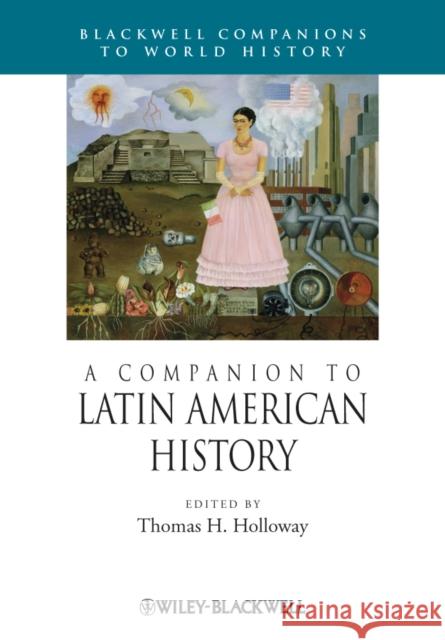 A Companion to Latin American History  9781444338843 Wiley & Sons - książka