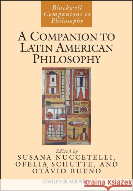 A Companion to Latin American Philosophy  9781118592618 John Wiley & Sons - książka