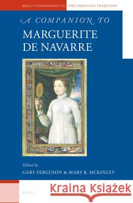 A Companion to Marguerite de Navarre Gary Ferguson, Mary B. McKinley 9789004221895 Brill - książka