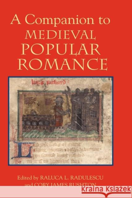 A Companion to Medieval Popular Romance Raluca S. Radulescu Cory James Rushton 9781843841920 Boydell & Brewer - książka