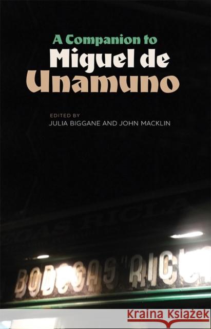 A Companion to Miguel de Unamuno Julia Biggane John Macklin 9781855663008 Tamesis Books - książka