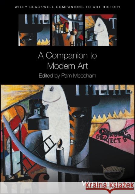 A Companion to Modern Art Meecham, Pam 9781118639849 John Wiley & Sons - książka