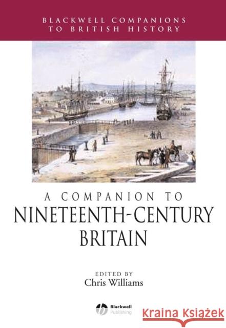 A Companion to Nineteenth-Century Britain Chris Williams 9781405156790  - książka