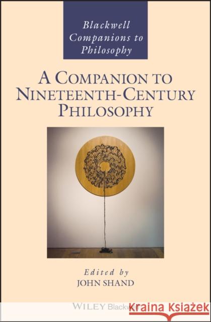 A Companion to Nineteenth-Century Philosophy Shand, John 9781119210023 Wiley-Blackwell - książka