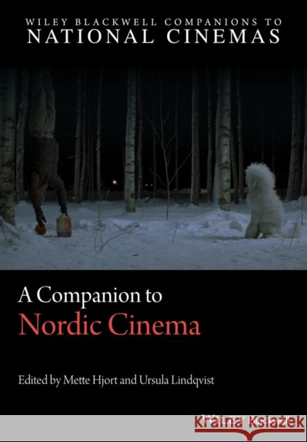 A Companion to Nordic Cinema Hjort, Mette 9781118475256 Wiley-Blackwell - książka