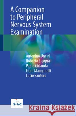 A Companion to Peripheral Nervous System Examination Antonino Uncini, Roberto Eleopra, Paolo Girlanda 9783031636271 Springer International Publishing AG - książka