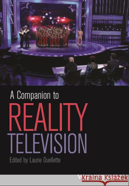 A Companion to Reality Television Laurie Ouellette 9781119325192 Wiley-Blackwell - książka