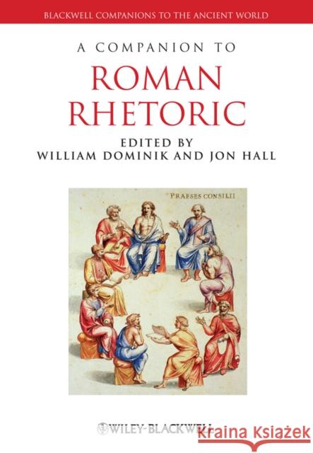 A Companion to Roman Rhetoric William J. Dominik Jon Hall 9781405120913 Blackwell Publishers - książka