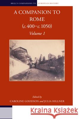A Companion to Rome (C. 400-1050) Caroline Goodson Julia Hillner 9789004738775 Brill - książka