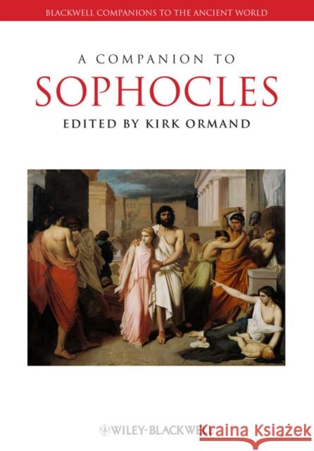 A Companion to Sophocles Kirk Ormand 9781405187268 Wiley-Blackwell - książka