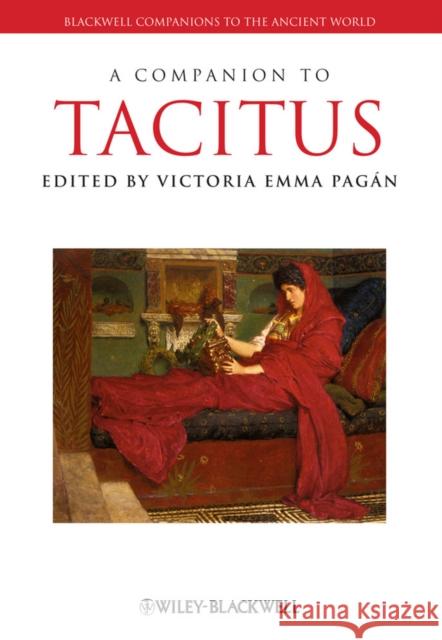 A Companion to Tacitus Victoria Emma Pagan   9781405190329 Wiley-Blackwell (an imprint of John Wiley & S - książka