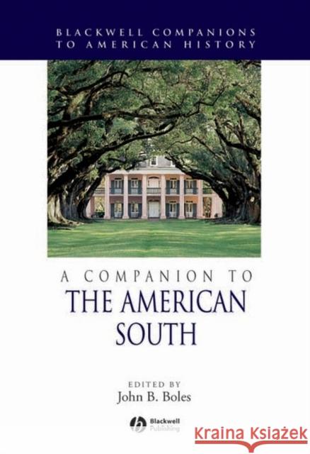 A Companion to the American South John B. Boles 9781405121309 Blackwell Publishers - książka