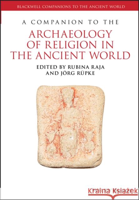 A Companion to the Archaeology of Religion in the Ancient World  9781119042846  - książka