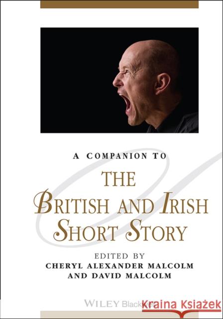 A Companion to the British and Irish Short Story Cheryl Alexander Malcolm 9781405145374 Blackwell Publishers - książka