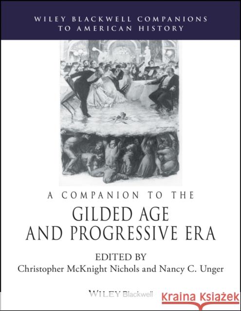 A Companion to the Gilded Age and Progressive Era Nancy C. Unger Christopher M. Nichols 9781119775706 Wiley-Blackwell - książka