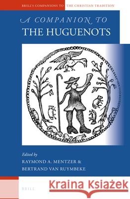 A Companion to the Huguenots Raymond A. Mentzer Bertrand Va 9789004310353 Brill Academic Publishers - książka