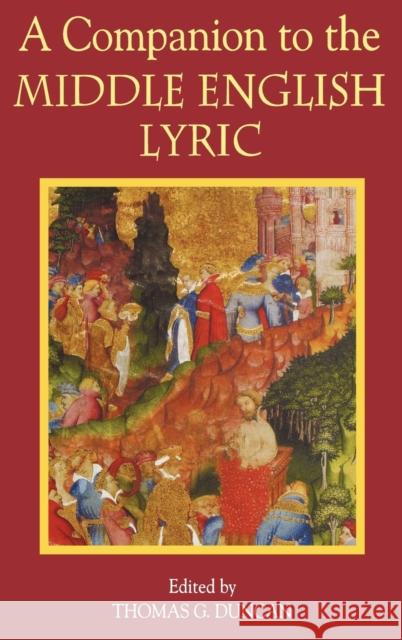 A Companion to the Middle English Lyric Thomas G. Duncan 9781843840657 D.S. Brewer - książka