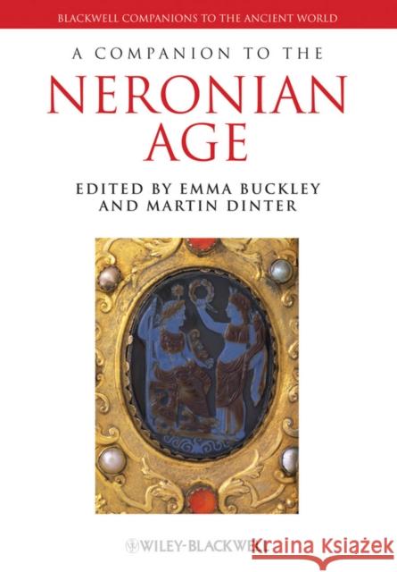 A Companion to the Neronian Age Emma Buckley Martin Dinter 9781444332728 Wiley-Blackwell - książka