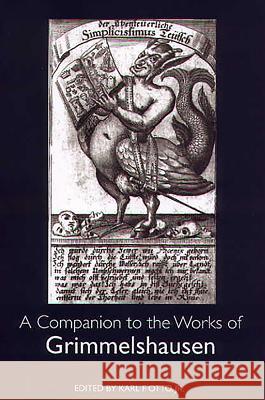 A Companion to the Works of Grimmelshausen Karl F. Otto 9781571134479 Camden House (NY) - książka