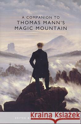 A Companion to Thomas Mann's Magic Mountain Dowden, Stephen D. 9781571132482 Camden House (NY) - książka