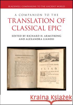 A Companion to Translations Studies and Ancient Epic Alexandra Lianeri 9781119094265 John Wiley & Sons Inc - książka