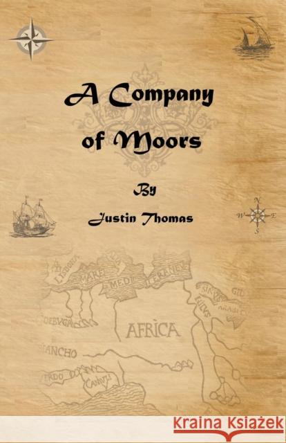 A Company of Moors Justin Thomas 9780972554893 Twin Griffin Books - książka