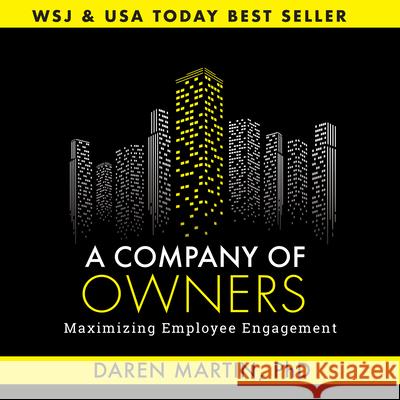 A Company of Owners: Maximizing Employee Engagement Daren Martin 9781942557340 Clovercroft Publishing - książka