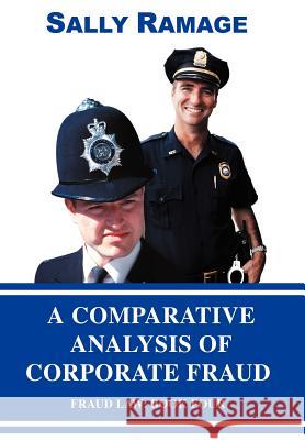 A Comparative Analysis of Corporate Fraud: Fraud Law: Book Four Ramage, Sally 9780595846597  - książka