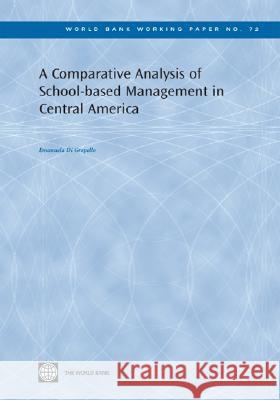 A Comparative Analysis of School-Based Management in Central America Di Gropello, Emanuela 9780821365250 World Bank Publications - książka