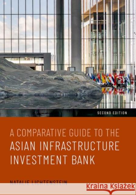 A Comparative Guide to the Asian Infrastructure Investment Bank Natalie (Former Inaugural General Counsel, Asian Infrastructure Investment Bank, Former Inaugural General Counsel, Asian 9780197823088 Oxford University Press - książka