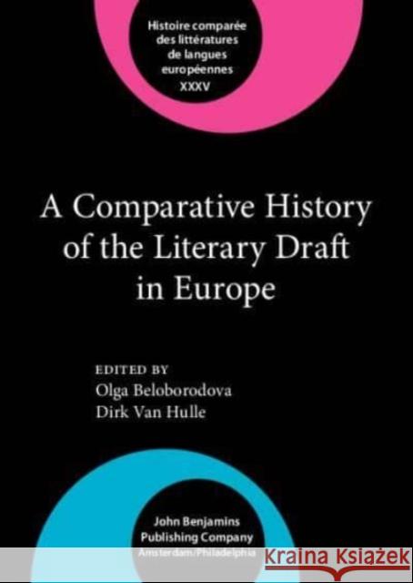 A Comparative History of the Literary Draft in Europe  9789027215260 John Benjamins Publishing Co - książka