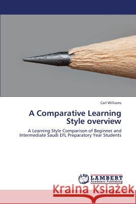 A Comparative Learning Style Overview Williams Carl 9783659401190 LAP Lambert Academic Publishing - książka