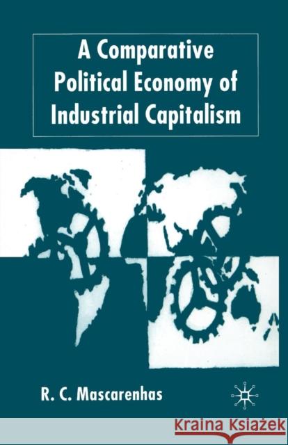 A Comparative Political Economy of Industrial Capitalism R. Mascarenhas 9781349433049 Palgrave MacMillan - książka