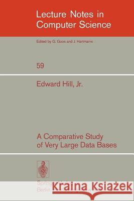 A Comparative Study of Very Large Data Bases E. Jr. Hill 9783540086536 Springer - książka