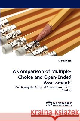 A Comparison of Multiple-Choice and Open-Ended Assessments Diann Dillon 9783838336411 LAP Lambert Academic Publishing - książka