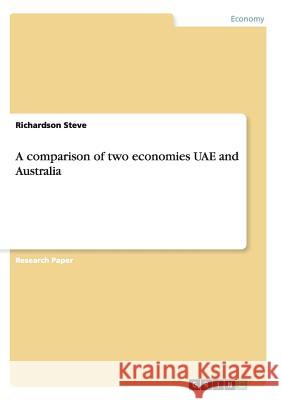 A comparison of two economies UAE and Australia Richardson Steve   9783656438205 GRIN Verlag oHG - książka