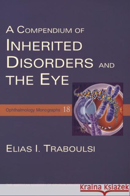 A Compendium of Inherited Disorders and the Eye Elias I. Traboulsi 9780195170962 Oxford University Press - książka