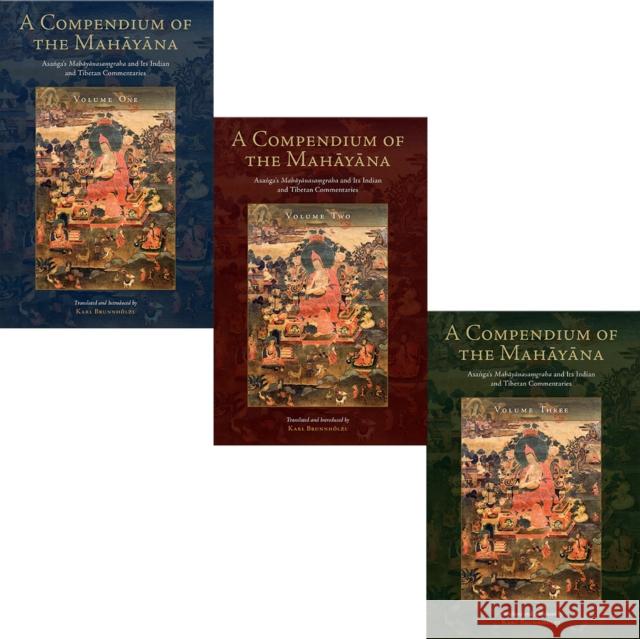 A Compendium of the Mahayana: Asanga's Mahayanasamgraha and Its Indian and Tibetan Commentaries Asanga                                   Karl Brunnholzl 9781559394659 Shambhala Publications Inc - książka