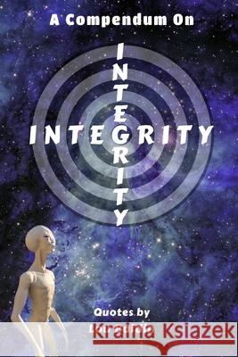 A Compendium On INTEGRITY Lou Baldin 9798645099718 Independently Published - książka