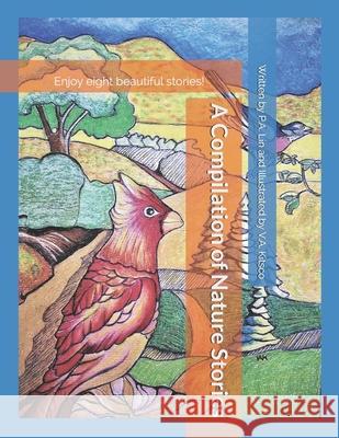 A Compilation of Nature Stories V. a. Kitsco P. a. Lin 9781687022660 Independently Published - książka