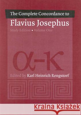 A Complete Concordance to Flavius Josephus. Unabridged Study Edition (2 Vols.) Karl Heinrich Rengstorf 9789004128293 Brill Academic Publishers - książka